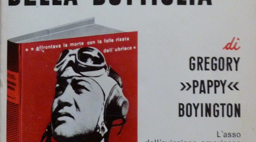 Gregory "Pappy" Boyington - L'asso della bottiglia