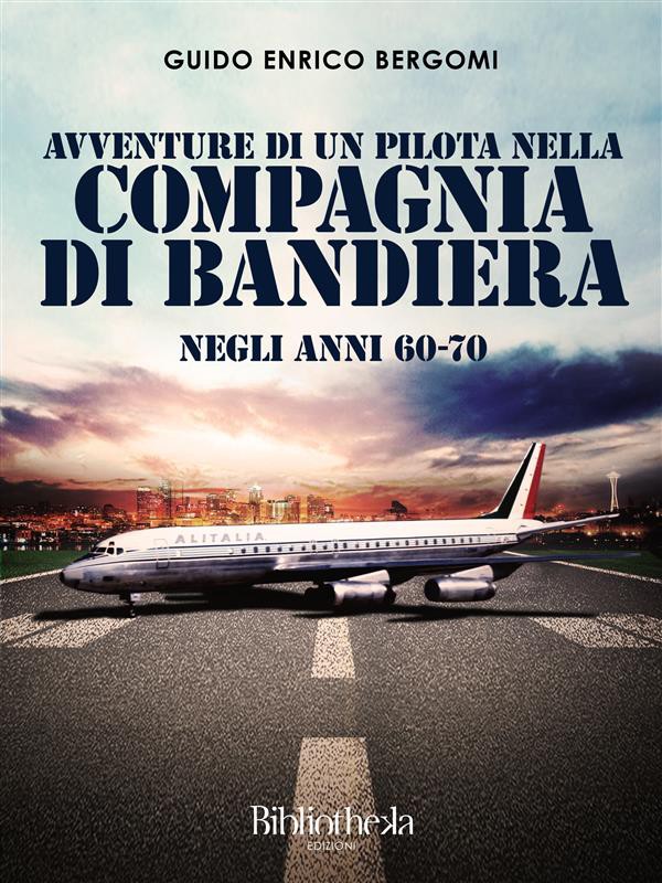 Copertina dell'edizione Bibliotheka 2015 di Avventure di un Pilota nella Compagnia di Bandieraì