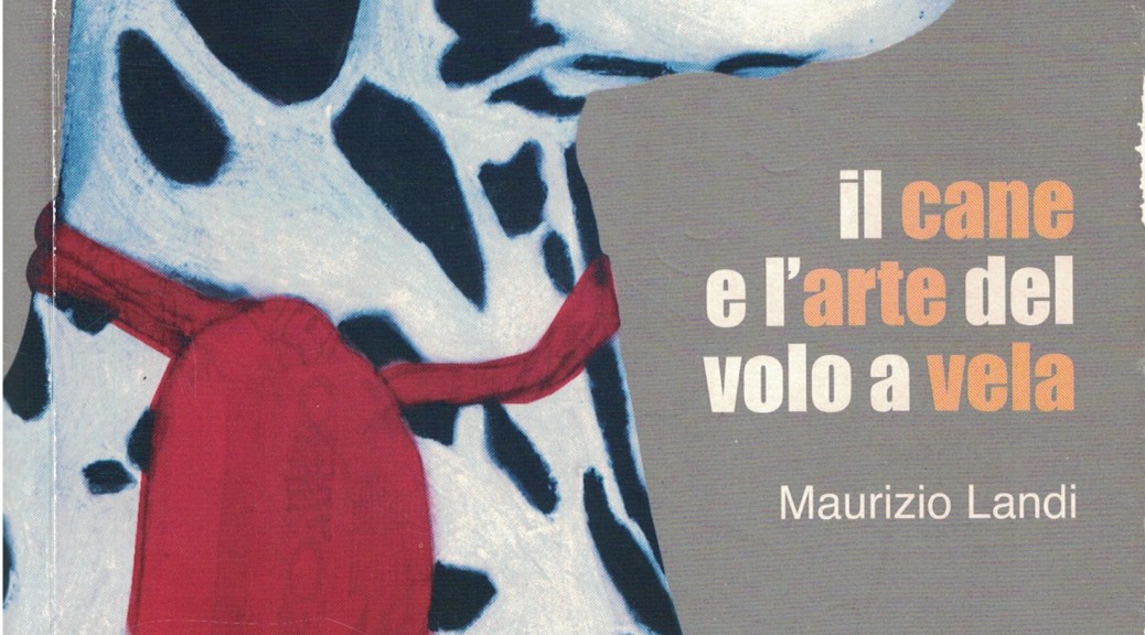 Il cane e l'arte del volo a vela - Maurizio Landi - Copertina